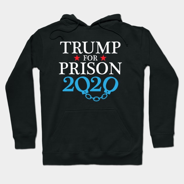 Trump for prison Hoodie by qrotero